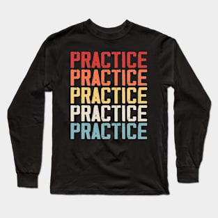 Practice T Shirt For Women Men Long Sleeve T-Shirt